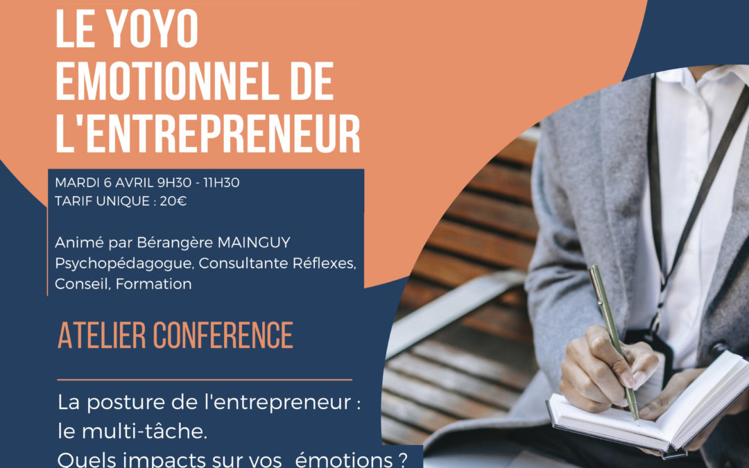 Atelier conférence « Le Yoyo Emotionnel de l’Entrepreneur »
